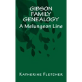 Gibson Family Genealogy: A Melungeon Line