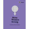 Many Women Strong: A Handbook for Women Firefighters