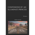 Confessions of an Illuminati Princess Volume 2