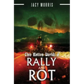 This Rotten World: Rally and Rot