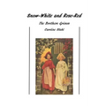 Snow-White and Rose-Red: Classic Tales