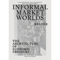 Informal Market Worlds: Reader: The Architecture of Economic Pressure