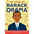 The Story of Barack Obama: An Inspiring Biography for Young Readers