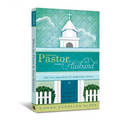 When the Pastor Is Your Husband: The Joy and Pain of Ministry Wives