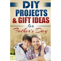 DIY Projects & Gift Ideas for Father's Day