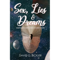 Sex, Lies & Dreams: From Planet Consciousness to Flesh to Peace