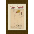 Egon Schiele: 154 Drawings and Watercolors