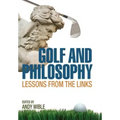 Golf and Philosophy: Lessons from the Links