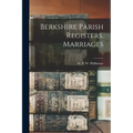 Berkshire Parish Registers. Marriages; 1