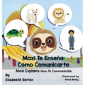 Maxi Explains: How To Communicate