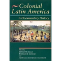 Colonial Latin America: A Documentary History