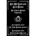 The Old Root and Herb Doctor: The Indian Method of Healing