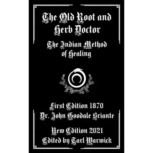 The Old Root and Herb Doctor: The Indian Method of Healing