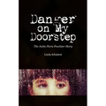 Danger on My Doorstep