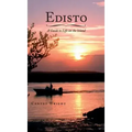 Edisto: A Guide to Life on the Island