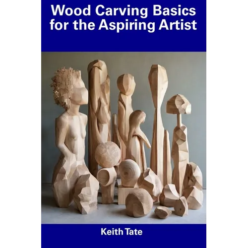 Wood Carving Basics for the Aspiring Artist
