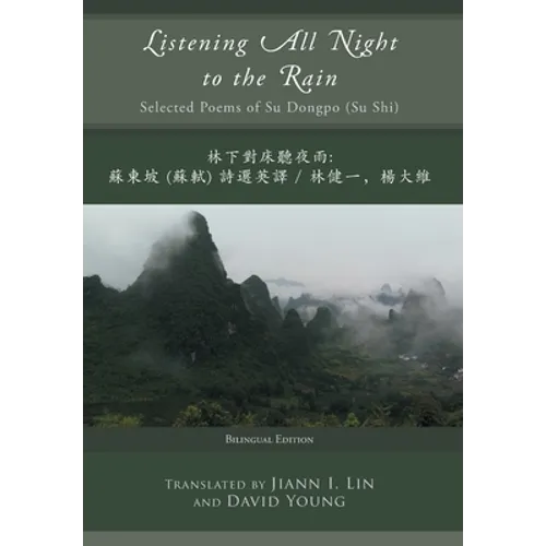 Listening All Night to the Rain: Selected Poems of Su Dongpo (Su Shi)