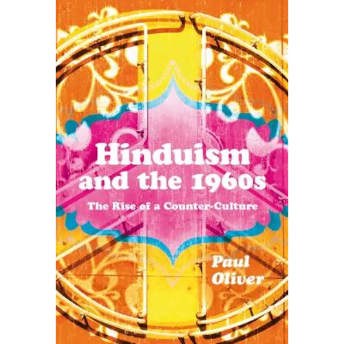 Hinduism and the 1960s: The Rise of a Counter-Culture