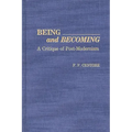 Being and Becoming: A Critique of Post-Modernism
