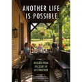 Another Life Is Possible: Insights from 100 Years of Life Together
