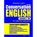Preston Lee's Conversation English For German Speakers Lesson 1 - 40 (British Version)