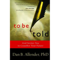 To Be Told: Know Your Story, Shape Your Future