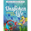 The Unspoken Life Coloring Book