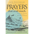 Prayers That Avail Much 40th Anniversary Revised and Updated Edition: Scriptural Prayers for Your Daily Breakthrough