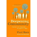 Deepening Community: Finding Joy Together in Chaotic Times