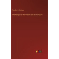 The Religion of the Present and of the Future