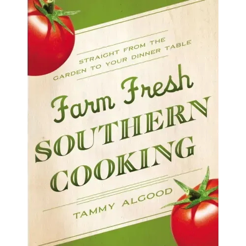 Farm Fresh Southern Cooking Softcover