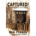 Captured! the POW Saga of Frank Battle