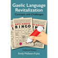 Gaelic Language Revitalization Concepts and Challenges: Collected Essays