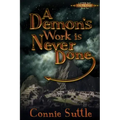A Demon's Work Is Never Done: Latter Day Demons, Book 2