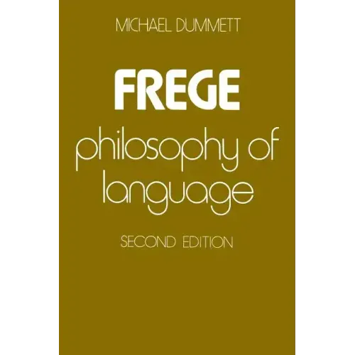 Frege: Philosophy of Language, Second Edition