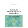 Educación Emocional Y Social En La Escuela: un nuevo paradigma, estrategias y experiencias