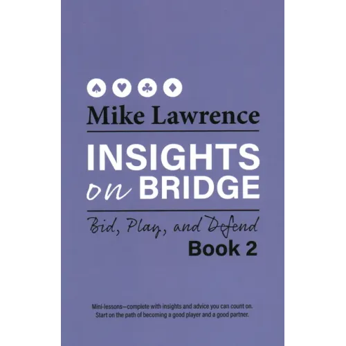 Insights on Bridge: Bid, Play, and Defend