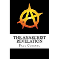 The Anarchist Revelation: Being What We're Meant To Be