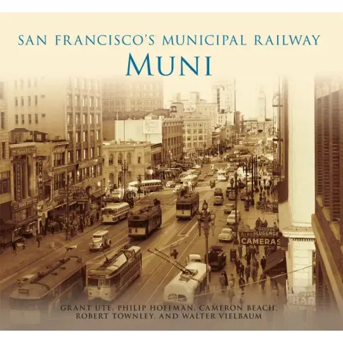 San Francisco's Municipal Railway: Muni