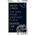 David Lynch: The Man from Another Place