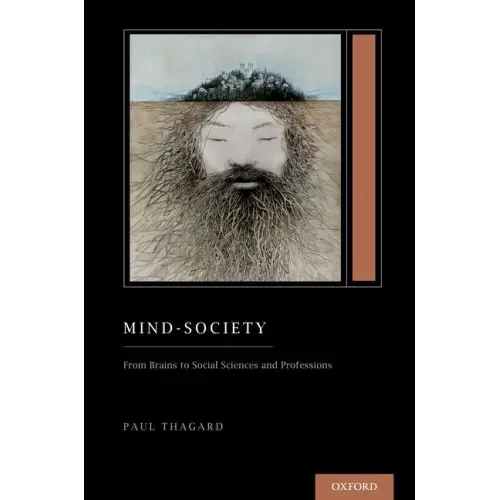 Mind-Society: From Brains to Social Sciences and Professions (Treatise on Mind and Society)