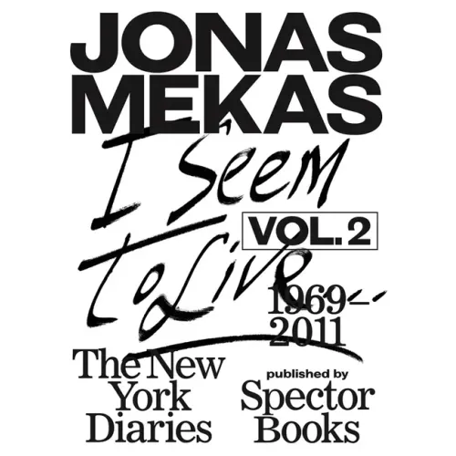 I Seem to Live: The New York Diaries, 1969-2011: Volume 2