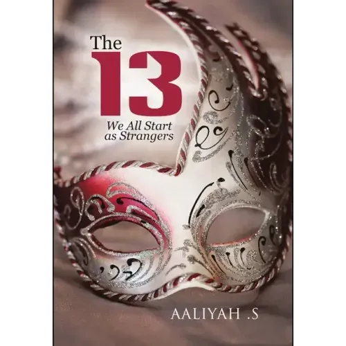 The 13: We All Start As Strangers