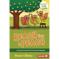 Reach for a Peach: Long Vowel Sounds with Consonant Digraphs