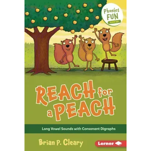 Reach for a Peach: Long Vowel Sounds with Consonant Digraphs