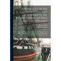 A Narrative of the Extraordinary Sufferings of Mr. Robert Forbes, His Wife, and Five Children [microform]: During an Unfortunate Journey Through the W