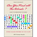 Train Your Brain Can You Find All the Words ? Easy to Medium to Hard Find Each Word If Yo Can 100 Various Puzzles: Word Search Puzzle Book for Adults,