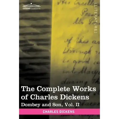 The Complete Works of Charles Dickens (in 30 Volumes, Illustrated): Dombey and Son, Vol. II