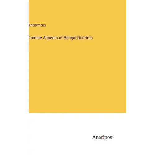 Famine Aspects of Bengal Districts