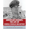 American Legends: The Life of General Douglas MacArthur